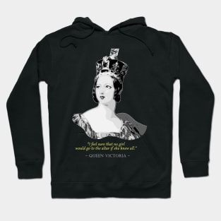 Queen Victoria Quote Hoodie